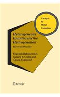 Heterogeneous Enantioselective Hydrogenation