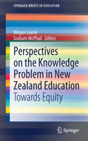 Perspectives on the Knowledge Problem in New Zealand Education