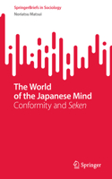 World of the Japanese Mind: Conformity and Seken