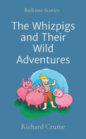 Whizpigs and Their Wild Adventures