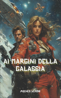 Ai margini della galassia
