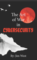 Art of War in Cybersecurity