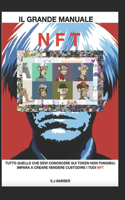 Grande Manuale Nft: Conosci Impara E Guadagna Con Gli Nft