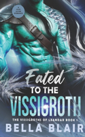 Fated to the Vissigroth