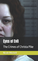 Eyes of Evil: The Crimes of Christa Pike