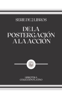 de la Postergación a la Acción