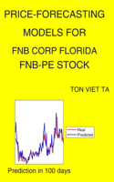 Price-Forecasting Models for Fnb Corp Florida FNB-PE Stock: (53 Albert Einstein)
