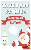 Would You Rather Christmas Edition