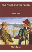 The Prince and The Pauper: Large Print