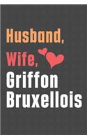 Husband, Wife, Griffon Bruxellois: For Griffon Bruxellois Dog Fans