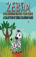 Zebra Coloring Book For Kids. A Collection of Zebra Coloring Pages: 80+ Pages Zebra Coloring Book For Kids Age 4+ . Enhance Your Kids Brain Activity With This Book. Perfect Gift Coloring Book.