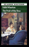 " The Fruit of the Tree-Original Edition By Edith(Annotated)"