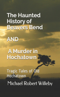 Haunted History of Beavers Bend and A Murder in Hochatown