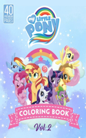 My Little Pony Coloring Book Vol2: Great Coloring Book for Kids and Fans - 40 High Quality Images.(2 My Little Pony)