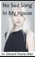 No Sad Song In My House
