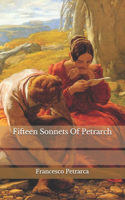Fifteen Sonnets Of Petrarch