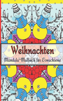 Weihnachten Mandala-Malbuch für Erwachsene: Ein Malbuch für Erwachsene mit lustigen, einfachen und entspannenden Seiten zum Ausmalen