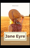 Jane Eyre Illustrated: (Literary Classics) by Charlotte Bronte