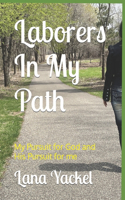 Laborers In My Path