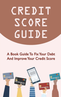Credit Score Guide