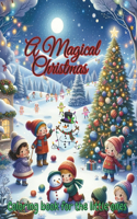 A Magical Christmas: Coloring book for the little ones, 4-6 ages con 65 pages