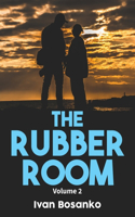 Rubber Room Volume 2