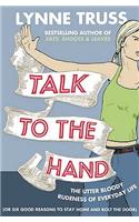 Talk to the Hand