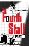The Fourth Stall Part III