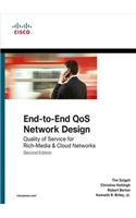 End-To-End Qos Network Design: Quality of Service for Rich-Media & Cloud Networks