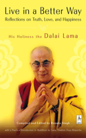 Live in a Better Way: Reflections on Truth, Love, and Happiness(Compass)