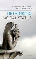 Rethinking Moral Status