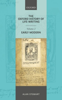 Oxford History of Life Writing: Volume 2. Early Modern