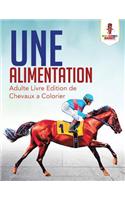 Une Alimentation: Adulte Livre Edition de Chevaux a Colorier