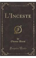 L'Inceste (Classic Reprint)