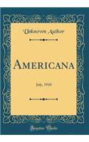 Americana: July, 1910 (Classic Reprint)