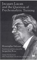 Jacques Lacan and the Question of Psychoanalytic Training