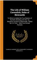 Life of William Cavendish, Duke of Newcastle