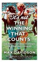 It's Not the Winning That Counts