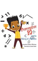 Perceptive PJ and the Making of a Mathlete - Easy Reader Edition
