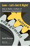 Lean - Let's Get It Right!: How to Build a Culture of Continuous Improvement