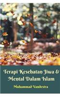 Terapi Kesehatan Jiwa Dan Mental Dalam Islam Softcover Edition
