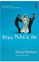Mike, Mike & Me
