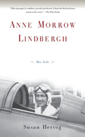 Anne Morrow Lindbergh: Her Life