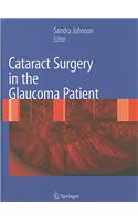 Cataract Surgery in the Glaucoma Patient