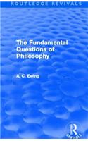 The Fundamental Questions of Philosophy (Routledge Revivals)