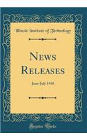 News Releases: June-July 1948 (Classic Reprint)