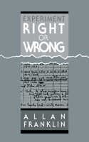 Experiment, Right or Wrong