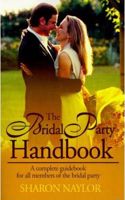 The Bridal Party Handbook