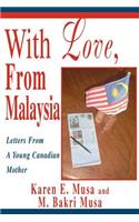With Love, From Malaysia