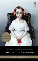 Pride and Prejudice and Zombies: Dawn of the Dreadfuls(Quirk Classics)